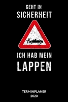 Geht in Sicherheit. Ich hab mein Lappen. Terminplanner 2021.: Geht in Sicherheit ich hab mein Lappen, Kalender 2021 - Wochenkalender 2021 - Wochenplanner 2021, 6x9. 1651141266 Book Cover