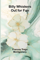 Billy Whiskers Out for Fun 9367241046 Book Cover