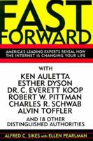 Fast Forward: America's Leading Experts Reveal How the Internet is Changing Your Life 0380978288 Book Cover