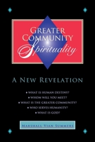Greater Community Spirituality: The New Revelation (New Knowledge Library) 1884238211 Book Cover