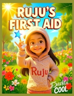 Ruju's First Aid Adventure B0FST2GL87 Book Cover