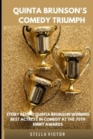 Quinta Brunson's Comedy Triumph: Story behind Quinta Brunson winning Best Actress in comedy at the 75th Emmy Awards B0CTHZ8B4G Book Cover