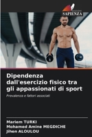 Dipendenza dall'esercizio fisico tra gli appassionati di sport (Italian Edition) 6208194040 Book Cover