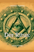 Der Ritus: Der Leitfaden des Maurers zur Tugend (Freimaurerei Und Postmoderne) (German Edition) B0F4Z6G3GH Book Cover