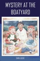 Mystery at the Boatyard B0BMZP8V8J Book Cover