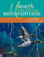 Mort's Marvelous Misadventures 1465394761 Book Cover