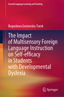 The Impact of Multisensory Foreign Language Instruction on Self-efficacy in Students with Developmental Dyslexia (Second Language Learning and Teaching) 3031888952 Book Cover