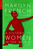 From Eve to Dawn: A History of Women in the World: Origins: From Prehistory to the First Millennium (Volume I) 1552782689 Book Cover