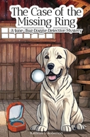 The Case Of the Missing Ring: A June-Bug Doggie Detective Mystery B0CKZCB2TB Book Cover