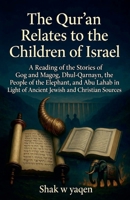The Qur'an Relates to the Children of Israel B0GW9KSXKS Book Cover