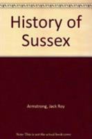 History of Sussex (Darwen County History) 0850333164 Book Cover