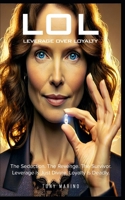 LOL: LEVERAGE OVER LOYALTY (ONE MORE GODDESS) B0F5PXYJSB Book Cover