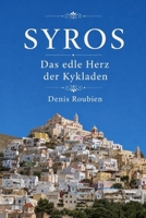 Syros. Das edle Herz der Kykladen (Reisen in Kultur und Landschaft) B0C12DFQKT Book Cover