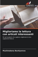 Miglioriamo la lettura con articoli interessanti: Per gli studenti che vogliono migliorare la loro capacità di lettura B0CGKZ5XKN Book Cover