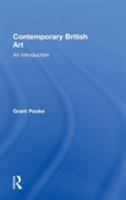 Contemporary British Art: An Introduction 0415389739 Book Cover