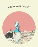 Mouse and The Cat 1508668787 Book Cover