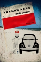 Volkswagen: sztuka i historia B0BRDHRCPZ Book Cover