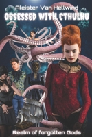 Obsessed with Cthulhu B09XSV3LR6 Book Cover