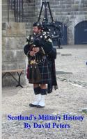 Scotland's Military History 1490449221 Book Cover