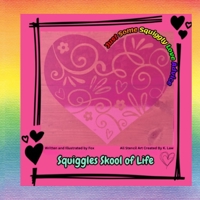 Just Some Squiggly Love Advice: Squiggles Skool of Life B0CKWRJ28M Book Cover