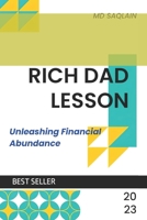 Rich Dad's Lesson:: Unleashing Financial Abundance B0C6BR4BDB Book Cover