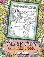 Holy Guacamole Clean Cuss Coloring Book For Kids: Funny Coloring Book For Kids, Clean Cuss Coloring book, Swear Word Alternatives For Kids, Hilarious Gift For Children 1671810309 Book Cover