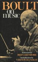 Boult on Music: Words from a Lifetime's Communication 0907689043 Book Cover