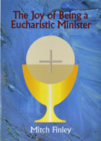The Joy of Being a Eucharistic Minister 1878718452 Book Cover