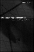The New Psychometrics: Science, Psychology and Measurement 0415187516 Book Cover