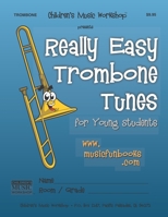 Really Easy Trombone Tunes: for Young Students 1676980946 Book Cover