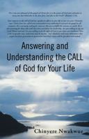 Answering and Understanding the Call of God for Your Life 147596062X Book Cover