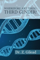 Wherefore Art Thou Third Gender? 1959197509 Book Cover