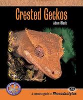 Crested Geckos (Complete Herp Care) 0793828813 Book Cover