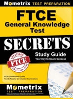 Ftce General Knowledge Test Secrets Study Guide: Ftce Exam Review for the Florida Teacher Certification Examinations 1516707990 Book Cover