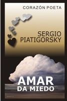 AMAR DA MIEDO: CORAZÓN POETA (Spanish Edition) B08BWD2SDZ Book Cover