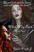 Witch Way Back 1530920167 Book Cover