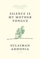 Silence Is My Mother Tongue 164445033X Book Cover