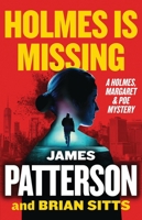 Holmes Is Missing (Holmes, Margaret & Poe, 2) 0316569976 Book Cover