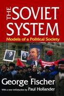 The Soviet System: Models of a Political Society B0006BUO7W Book Cover