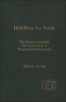 Retelling the Torah: The Deuteronomistic Historians Use of Tetrateuchal Narratives (Journal for the Study of the Old Testament Supplement) 0567080951 Book Cover