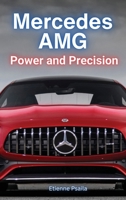 Mercedes AMG: Power and Precision: Power and Precision 9918009403 Book Cover