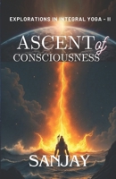 Ascent of Consciousness B0FH43MLBT Book Cover
