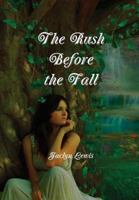 The Rush Before the Fall 1312002336 Book Cover