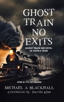 Ghost Train No Exits: Ghost Train No Exits: CK Kuya's GTNE (Gtne-B1-V1, 1st Volume) 0228817536 Book Cover