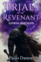 Trials of the Revenant: Shadows, Sacrifice, and Salvation (The Portal Wars Saga) B0G6Z4MN5V Book Cover