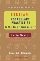 Serbian: Vocabulary Practice A1 to the Book "Idemo dalje 1" - Latin Script B0B72Q9M13 Book Cover