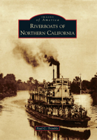 Riverboats of Northern California 0738574961 Book Cover