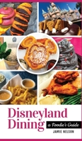 Disneyland Dining: A Foodie's Guide B0FHNXB9JP Book Cover