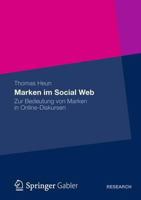 Marken Im Social Web: Zur Bedeutung Von Marken in Online-Diskursen 3834943010 Book Cover