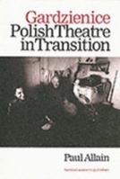 Gardzienice: Polish Theatre in Transition ((Contemporary Theatre Studies)) 9057021064 Book Cover